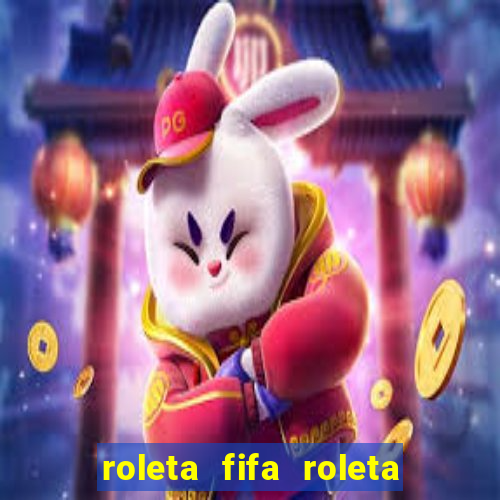 roleta fifa roleta times fifa